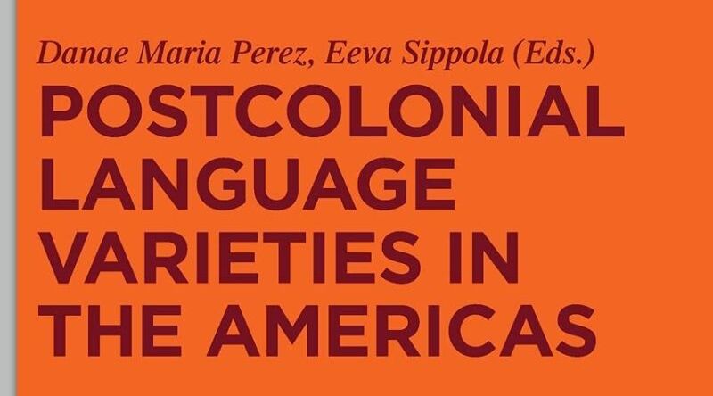 Publication: Postcolonial Language Varieties in the Americas